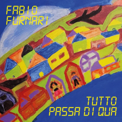 Fabio%20Furnari%20 %20Tutto%20passa%20di%20qua